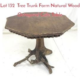 Lot 132 Tree Trunk Form Natural Wood Octagonal Cafe Table