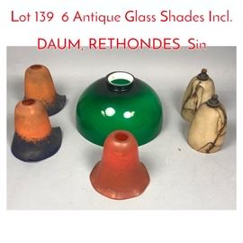 Lot 139 6 Antique Glass Shades Incl. DAUM, RETHONDES. Sin