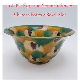 Lot 183 Egg and Spinach Glazed Chinese Pottery Bowl. Flar
