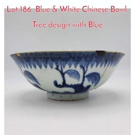Lot 186 Blue  White Chinese Bowl. Tree design with Blue 