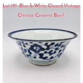 Lot 191 Blue  White Glazed Vintage Chinese Ceramic Bowl.