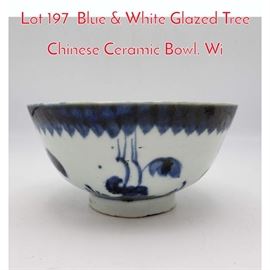 Lot 197 Blue  White Glazed Tree Chinese Ceramic Bowl. Wi