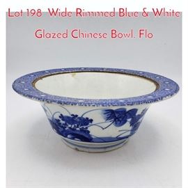 Lot 198 Wide Rimmed Blue  White Glazed Chinese Bowl. Flo