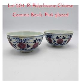 Lot 204 Pr Polychrome Chinese Ceramic Bowls. Pink glazed 