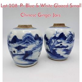 Lot 208 Pr Blue  White Glazed Small Chinese Ginger Jars.