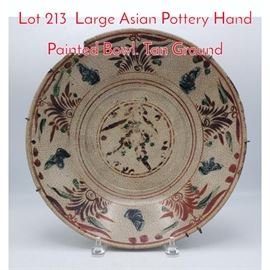 Lot 213 Large Asian Pottery Hand Painted Bowl. Tan Ground