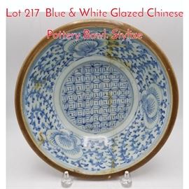 Lot 217 Blue  White Glazed Chinese Pottery Bowl. Stylize