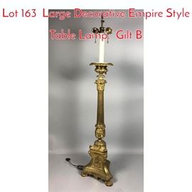 Lot 163 Large Decorative Empire Style Table Lamp. Gilt B