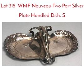 Lot 315 WMF Nouveau Two Part Silver Plate Handled Dish. S