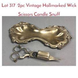 Lot 317 2pc Vintage Hallmarked Wick Scissors Candle Snuff