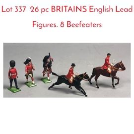 Lot 337 26 pc BRITAINS English Lead Figures. 8 Beefeaters