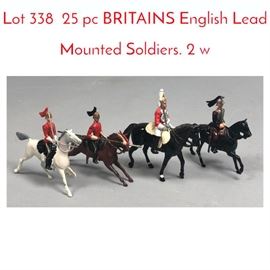 Lot 338 25 pc BRITAINS English Lead Mounted Soldiers. 2 w