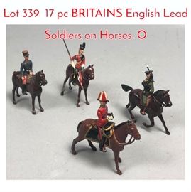 Lot 339 17 pc BRITAINS English Lead Soldiers on Horses. O