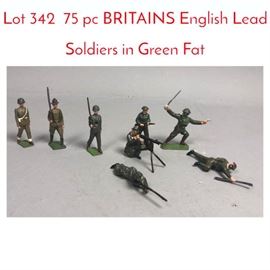 Lot 342 75 pc BRITAINS English Lead Soldiers in Green Fat