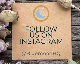 Follow Us On Instagram @BluemoonHQ