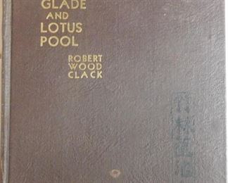 From Bamboo Glade and Lotus Pool - Signed by author Robert Wood Clack - Copyright 1934