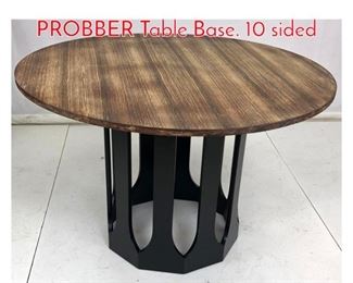 Lot 892 Ebonized Wood HARVEY PROBBER Table Base. 10 sided