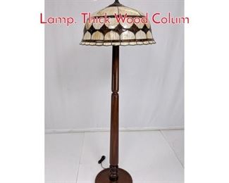 Lot 328 Vintage Leaded Glass Floor Lamp. Thick Wood Colum