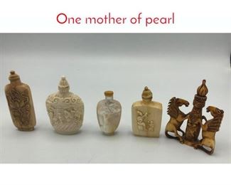 Lot 414 5 Asian Carved Snuff Bottles. One mother of pearl