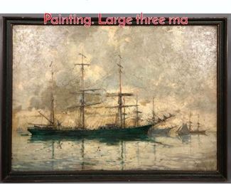 Lot 196 Impressionist Marine Oil Painting. Large three ma