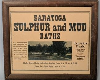 Saratoga Sulphur and Mud Baths Saratoga Springs Advertisement (frame) 14 5/8" long x 12 5/8" tall (sight view) 12 5/8" long x 10 5/8" tall