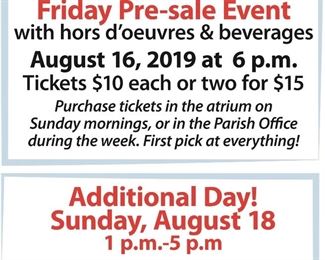 Tickets available at door for Friday evening Pre Sale Wine & Cheese all items can be purchased Friday evening. Large items can be picked up by end of sale Sunday.