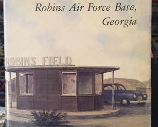 A Pictorial History of Robins Air Force Base, Georgia Collectible Hardback Book