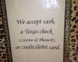 Thanks for remembering . . . that we accept cash, checks, or credit/debit cards. However, occasionally the "credit card machine reception" is zero, so bring cash or check with you.