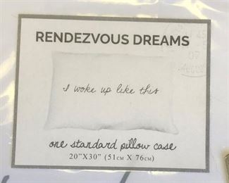 Rendezvous Dreams Pillow Cases: I Woke Up Like This