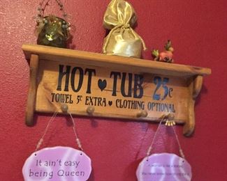 Wall Hanging "Hot Tub 25 Cents, It Ain't Easy Being Queen, Wall Decor'