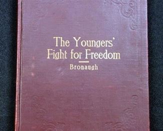 The Younger' Fight For Freedom By. W C Bronaugh, 1906 First Edition