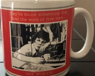 Coffee Mug..."They've found something that does the work of five men...One Woman"