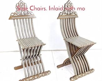 Lot 65 Pr Moorish Maharajah Inlaid Side Chairs. Inlaid with mo