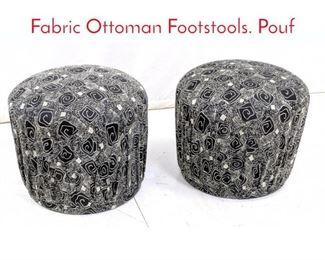 Lot 96 Pr CARTER Black  White Fabric Ottoman Footstools. Pouf