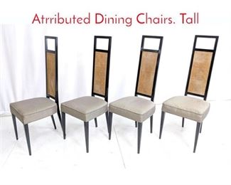 Lot 219 Set 4 Modernist PROBBER Atrributed Dining Chairs. Tall 
