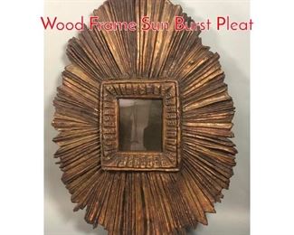 Lot 271 Brutalist Gilt Carved Mirror Wood Frame Sun Burst Pleat