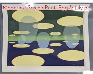 Lot 228 CLARENCE H CARTER Modernist Screen Print. Egg  Lily pa