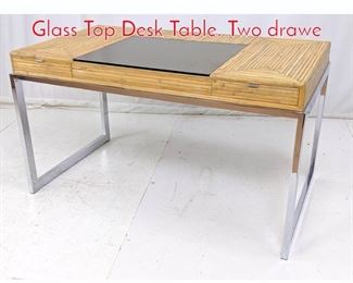 Lot 323 Modernist Chrome Bamboo Glass Top Desk Table. Two drawe