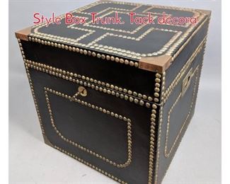 Lot 335 Decorator Leather Campaign Style Box Trunk. Tack decora