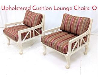 Lot 466 Pr RANDOLPH  HEIN Upholstered Cushion Lounge Chairs. O