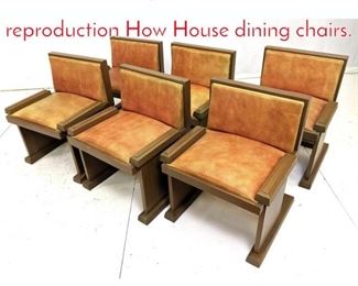 Lot 578 6pc RM Schindler reproduction How House dining chairs. 