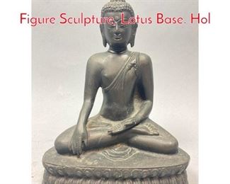 Lot 647 Bronze Seated BUDDHA Figure Sculpture, Lotus Base. Hol
