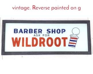 Lot 176 Barber Shop Sign WILDROOT vintage. Reverse painted on g