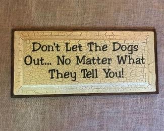 Saltbox Wood Signs--"Don't Let the Dogs Out"