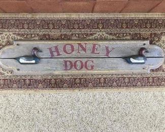 Honey Dog Sign
