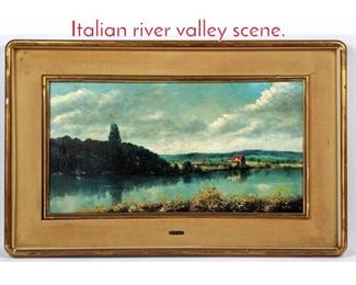 Lot 358 A. Ferretti Oil on canvas. Italian river valley scene.