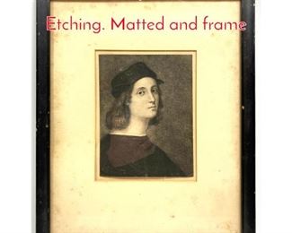 Lot 388 After Raphael, SelfPortrait. Etching. Matted and frame