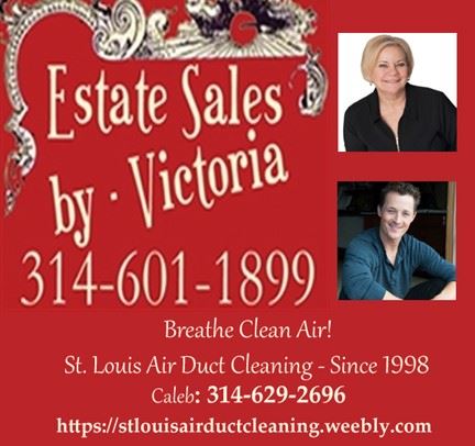 Estate Sales plus my sons business St Louis Air Duct Cleaning- Check him out to breathe clean AIR!