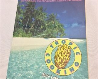 Tropic Cooking, The New Cuisine from Florida and the Islands of the Caribbean by Joyce LaFray Young.