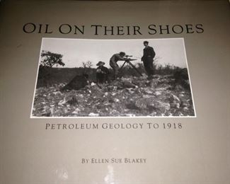 Oil on Their Shoes - Petroleum Geology to 1918"